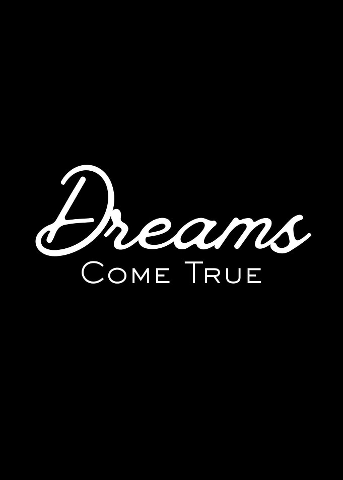 Dreams Come True