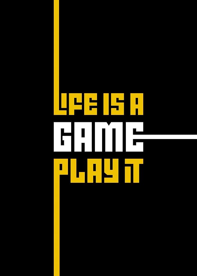 Life is a Game Typography