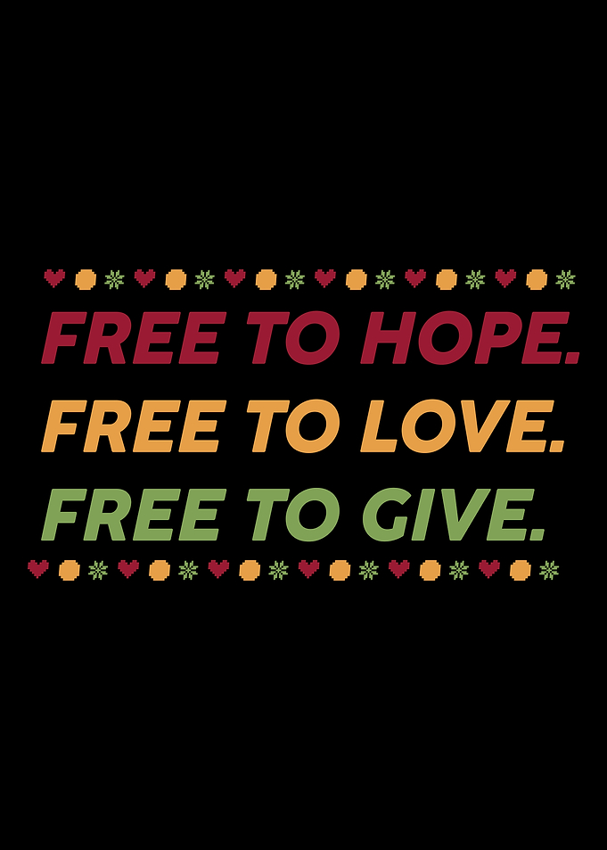 Free to Hope, Love, Give
