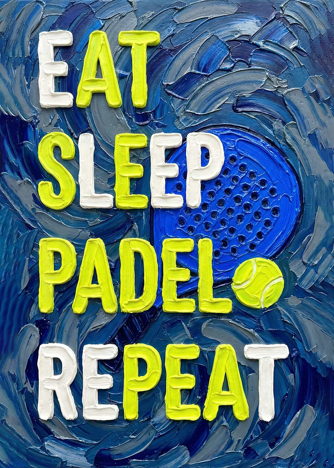 Eat Sleep Padel Repeat Painting