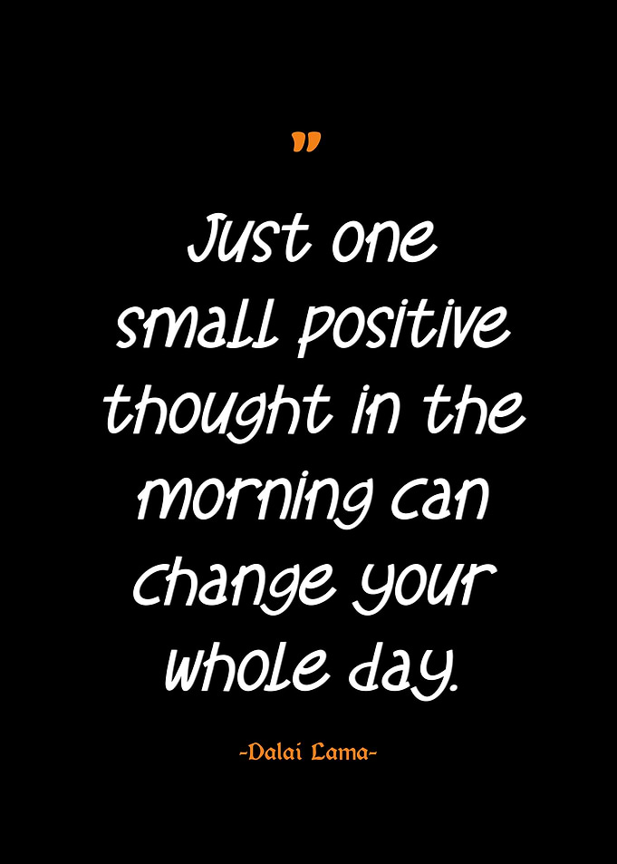 Positive Thought Quote by Dalai Lama