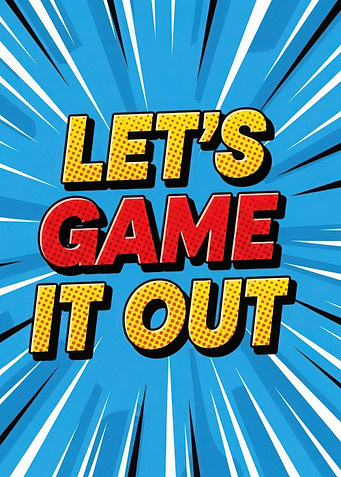 Let's Game It Out Comic Style