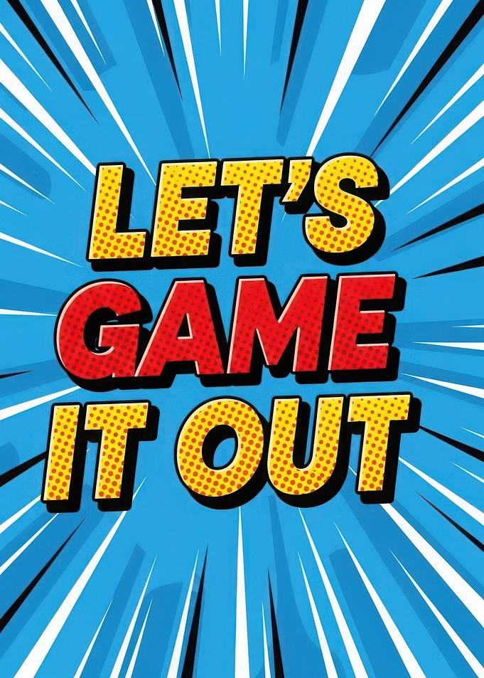 Let's Game It Out Comic Style