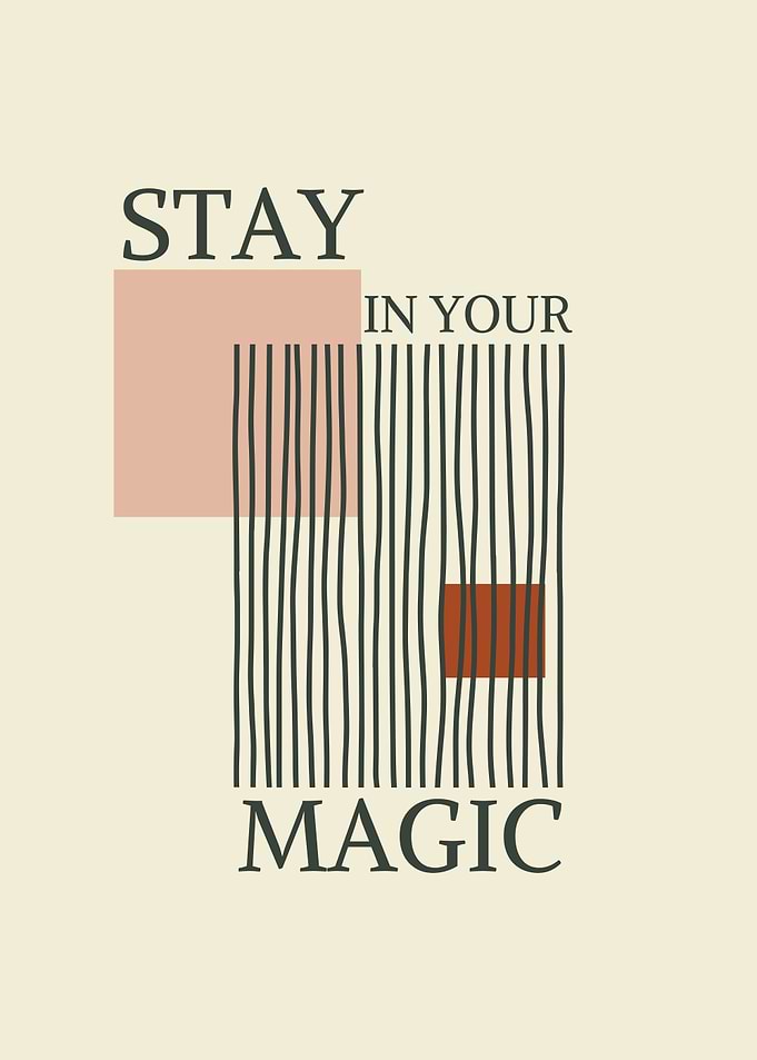 Stay in Your Magic Minimalist Art