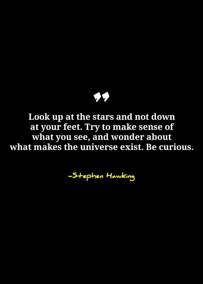Stephen Hawking Quote on Curiosity