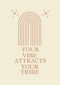 Your Vibe Attracts Your Tribe Art, motivational Message