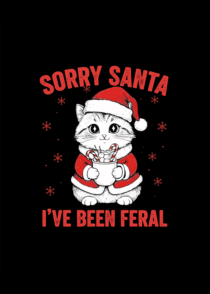 Sorry Santa, I've been feral