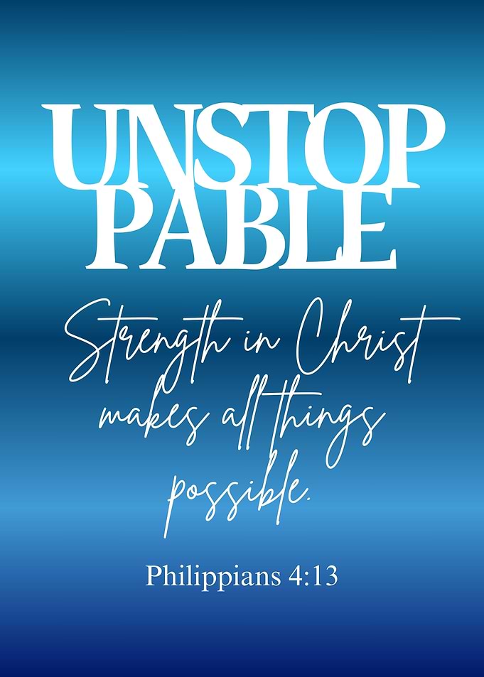 Unstoppable: Strength in Christ