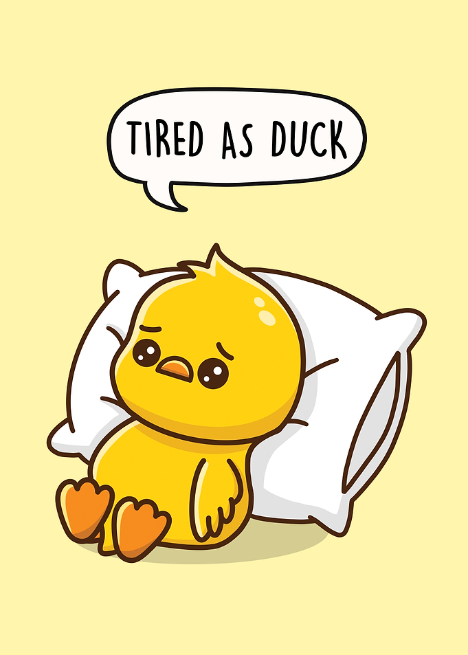 Tired As Duck