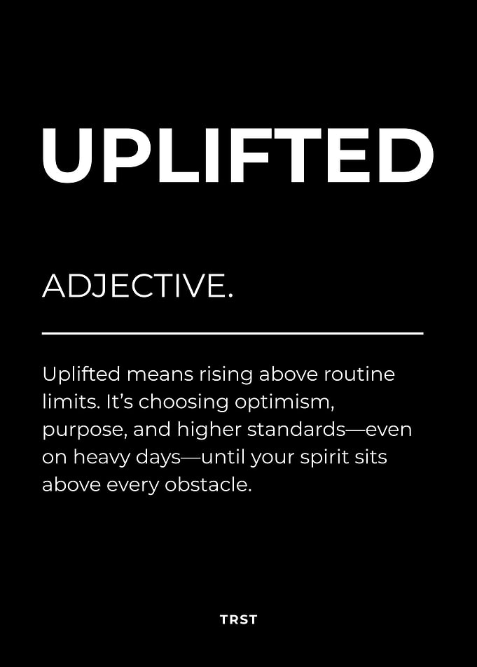 Uplifted – Minimalist Black & White Motivational Definition Wall Art