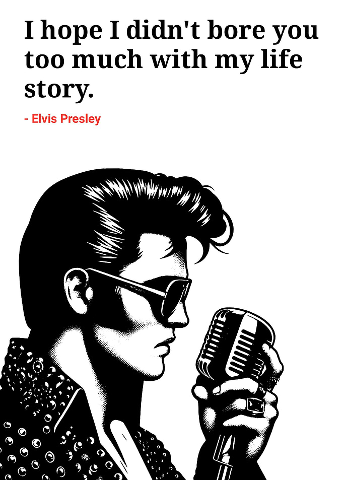 Elvis Presley Quote Black and White
