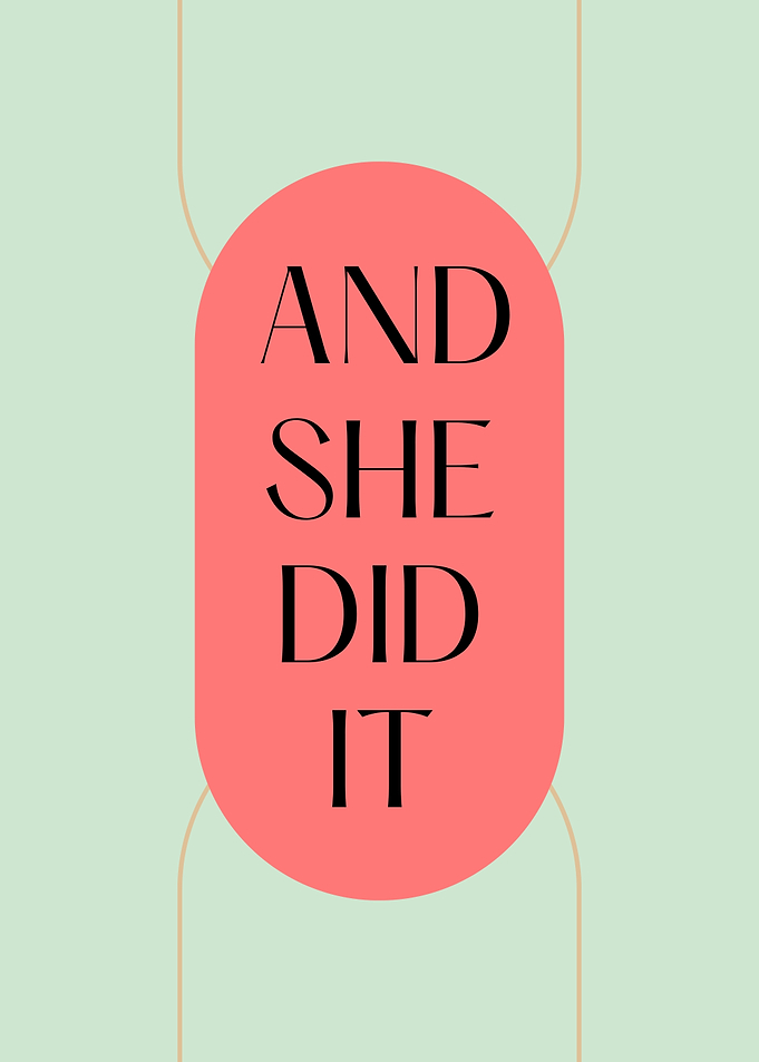 And She Did It - Inspirational Art