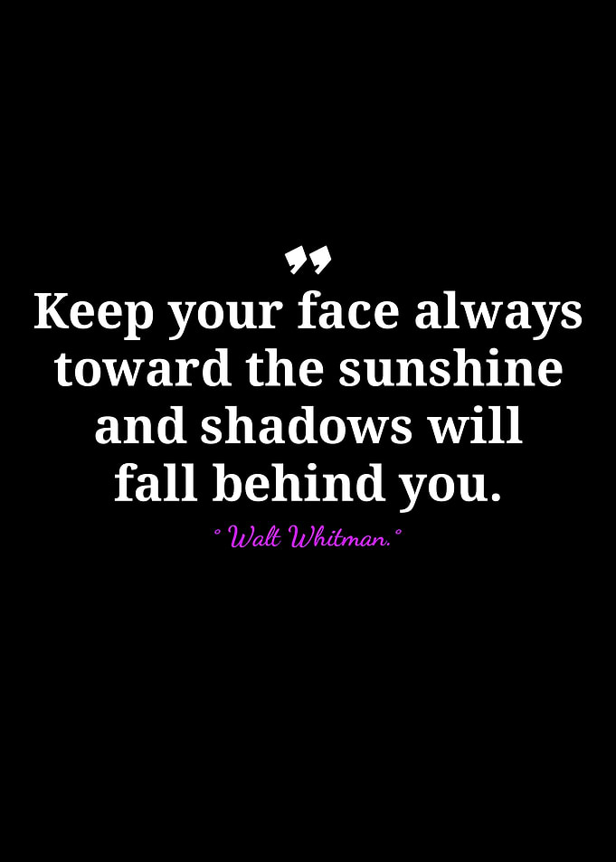 Walt Whitman Quote: Sunshine and Shadows