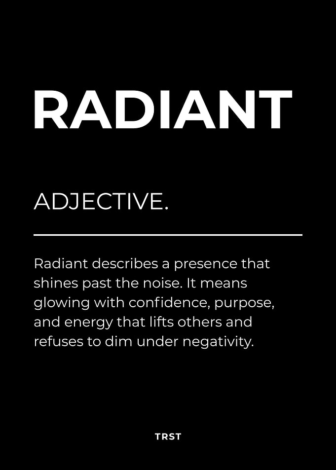 Radiant – Minimalist Black & White Motivational Definition Wall Art