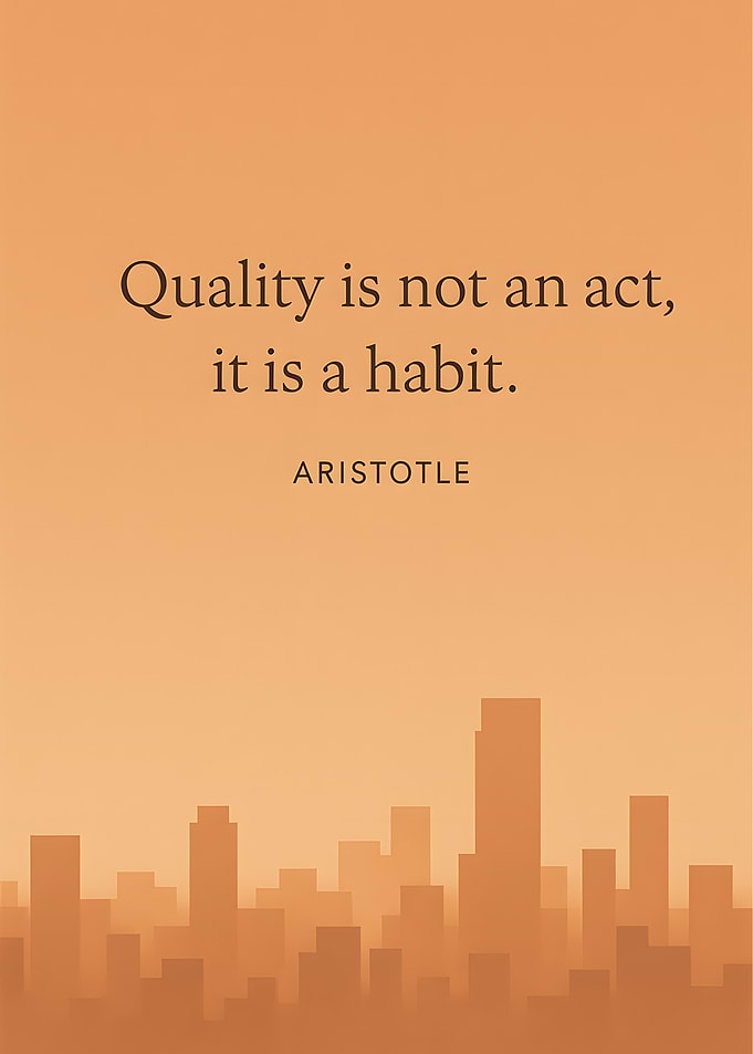Quality is a Habit