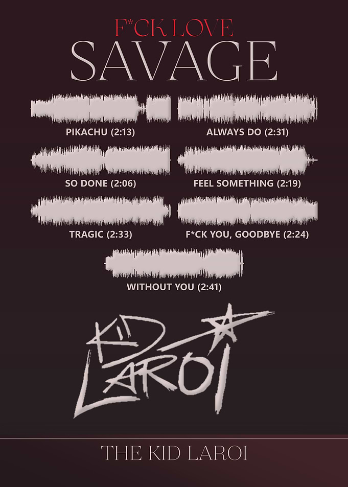 F*CK LOVE SAVAGE - The Kid Laroi