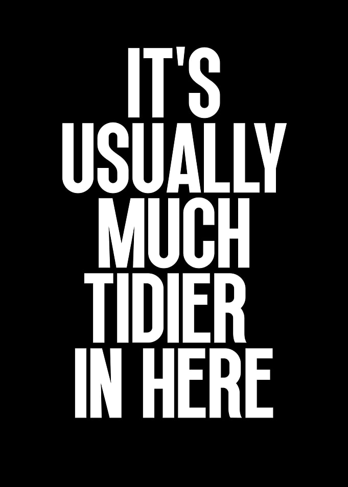 It's Usually Much Tider In Here