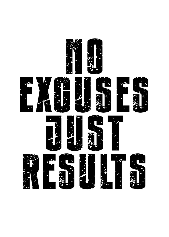 No Excuses Just Results