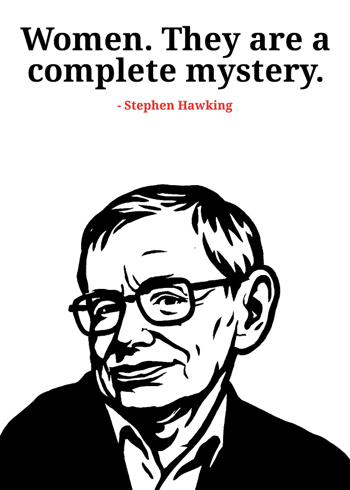 Stephen Hawking Quote About Women