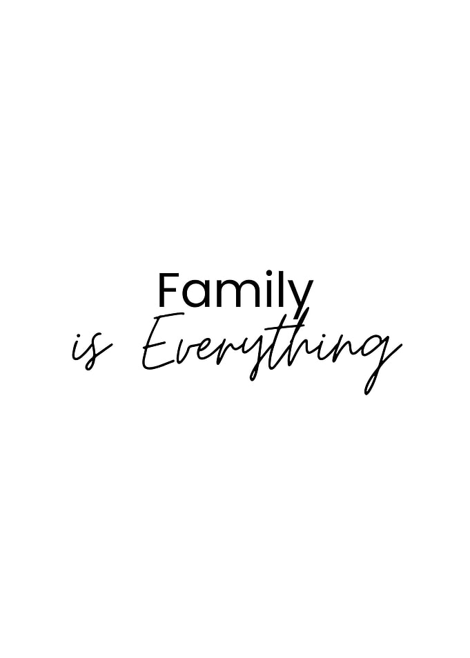 Family is Everything