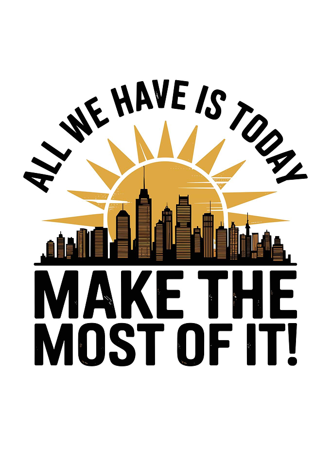 All We Have Is Today