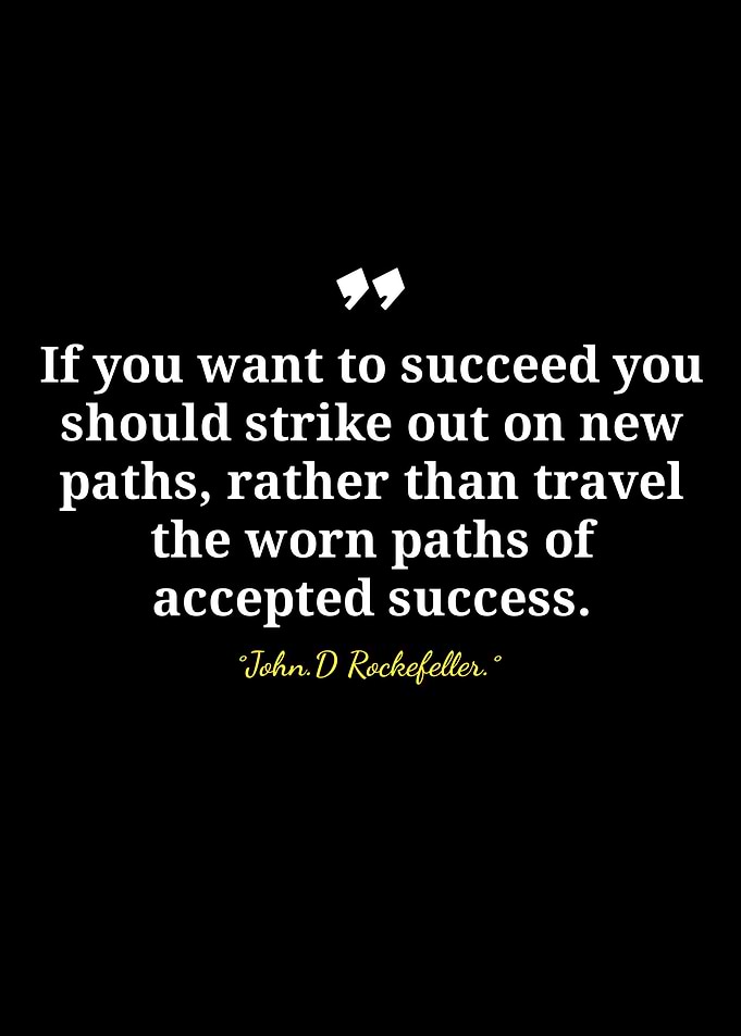 Inspirational Quote by John D. Rockefeller