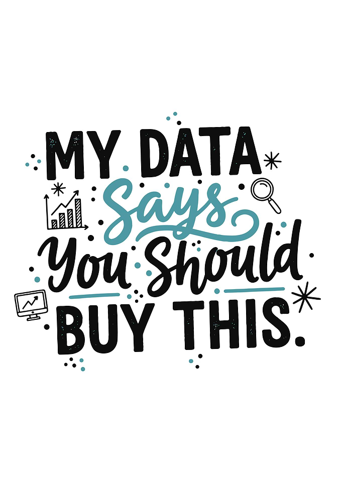 My Data Says Buy This