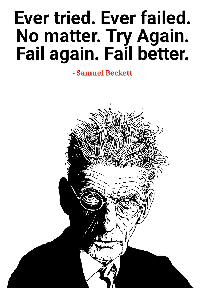 Samuel Beckett quote: Fail better