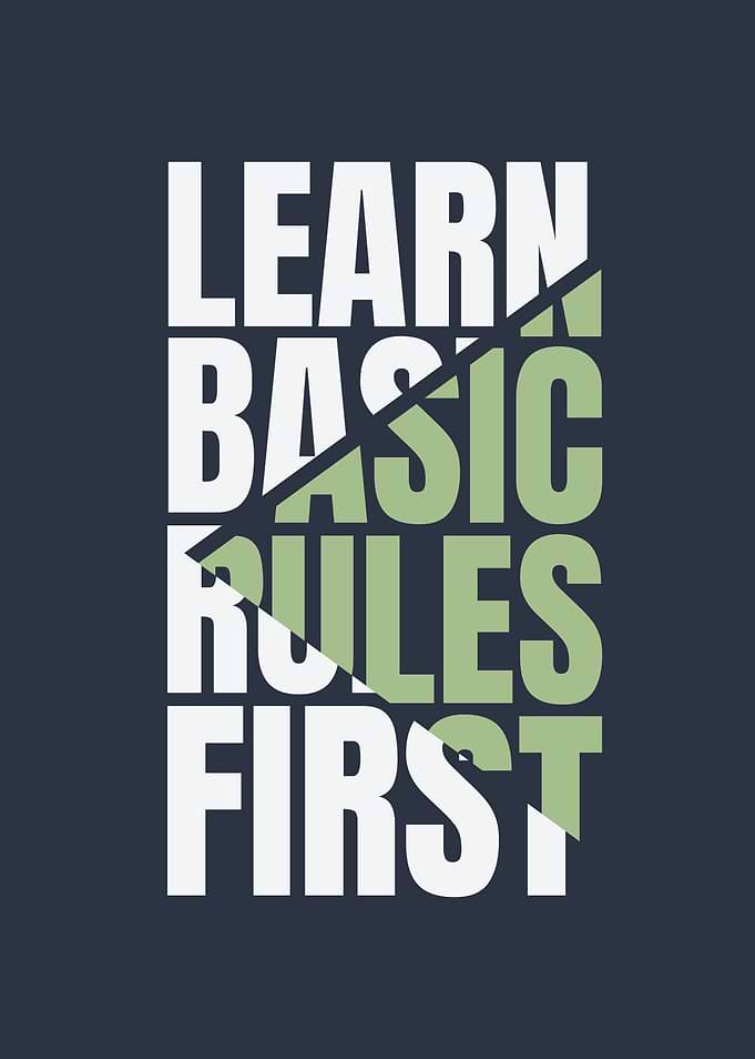 Learn Basic Rules First Motivation Typography