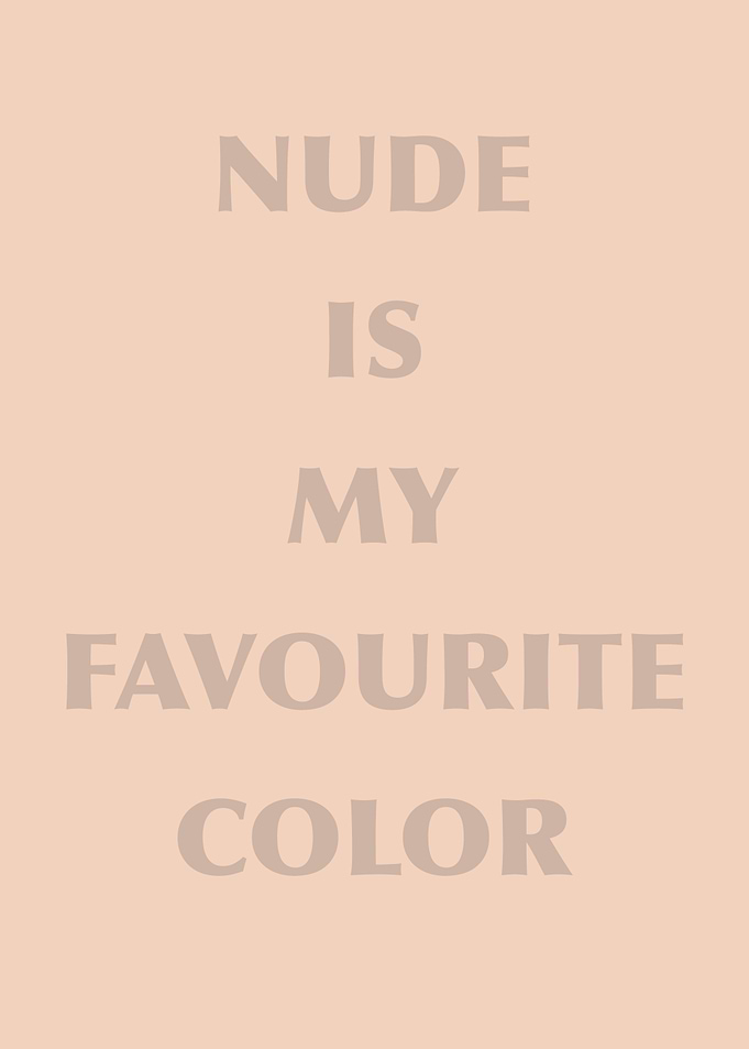 Nude is my favourite color