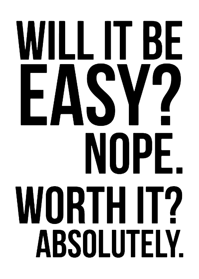 Inspirational Quote: Will It Be Easy?