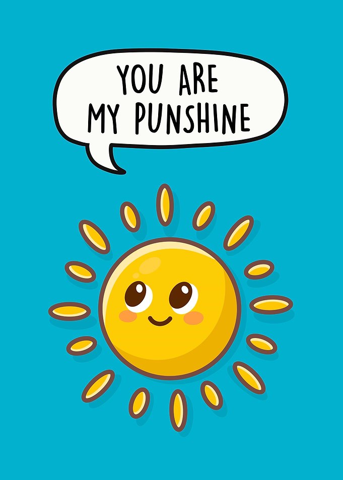 You Are My Punshine