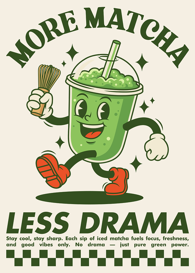 More Matcha Less Drama