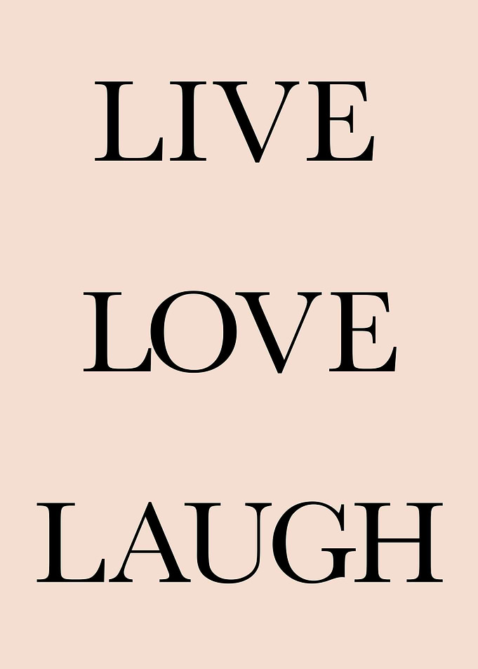 Live Love Laugh Quote