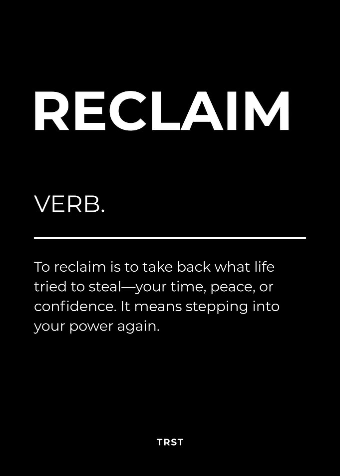 Reclaim – Minimalist Black & White Motivational Definition Wall Art Poster