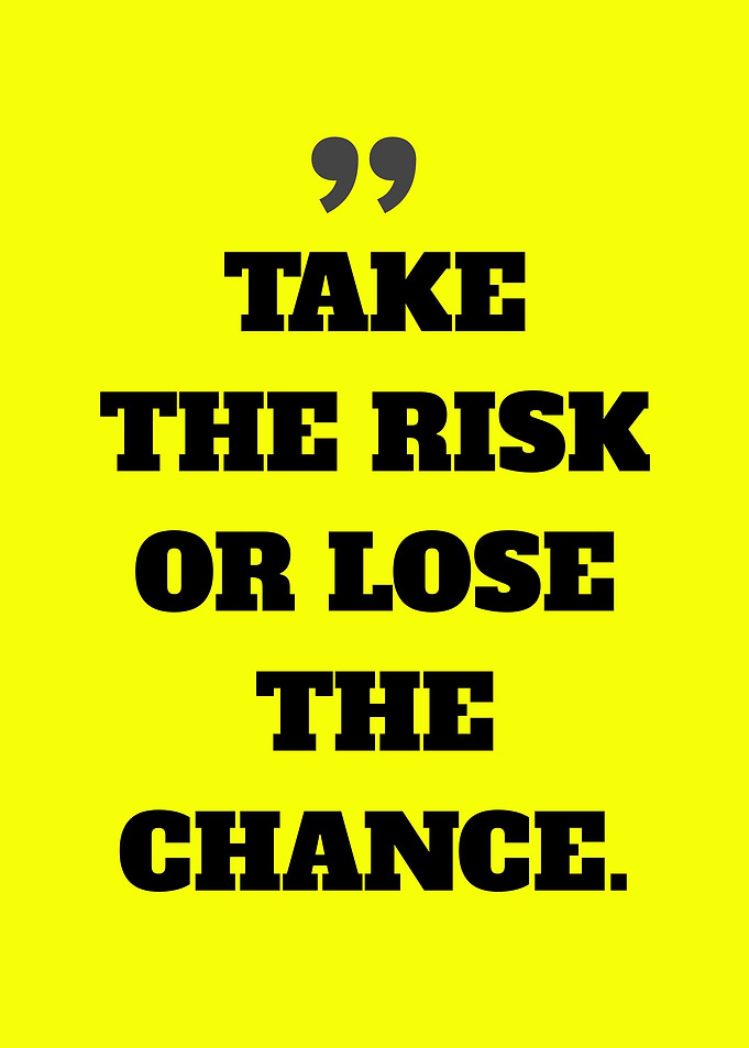 Take the Risk Motivational Poster