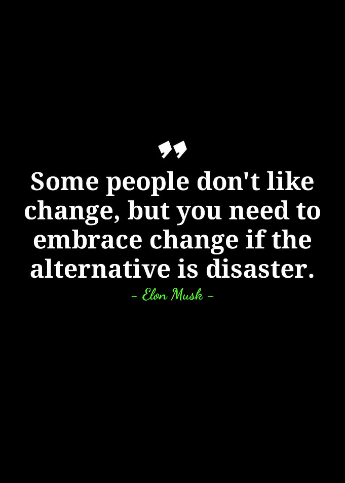 Elon Musk Quote: Embrace Change