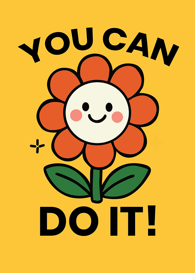 You Can Do It! Flower Power