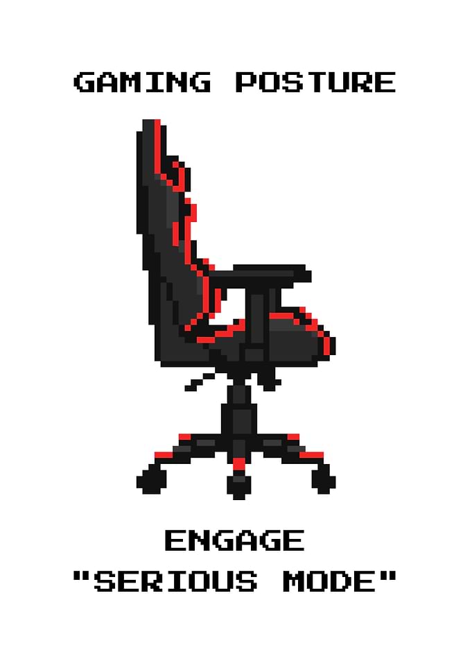 Gaming Posture Engage Serious Mode Pixel