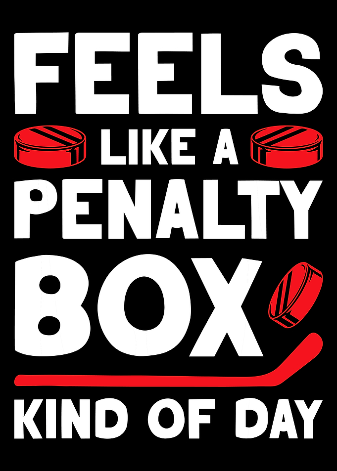 Feels Like a Penalty Box Day