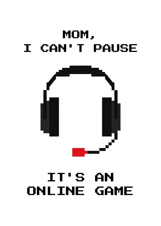 Mom, I can't pause - Gaming