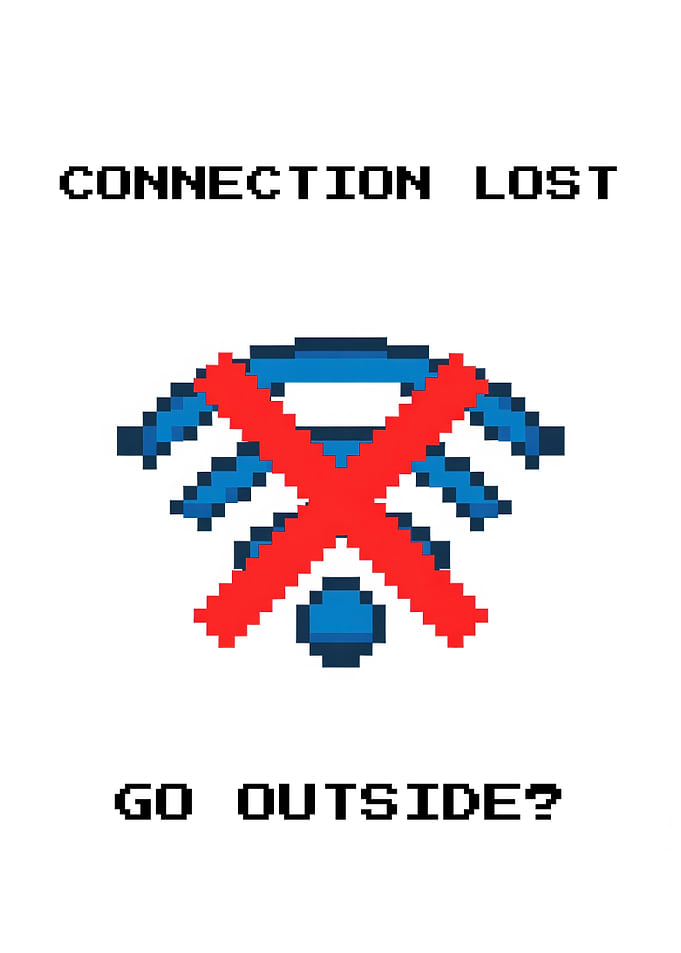 Pixelated Connection Lost: Go Outside