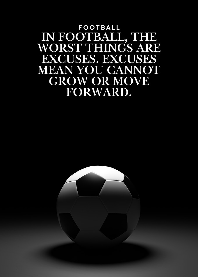 Football Excuses Motivational Quote