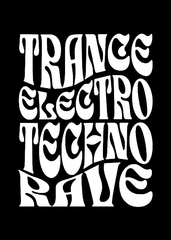 Trance Electro Techno Rave Typography