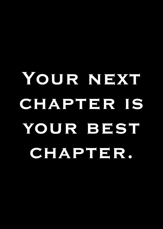 Your Next Chapter is Best