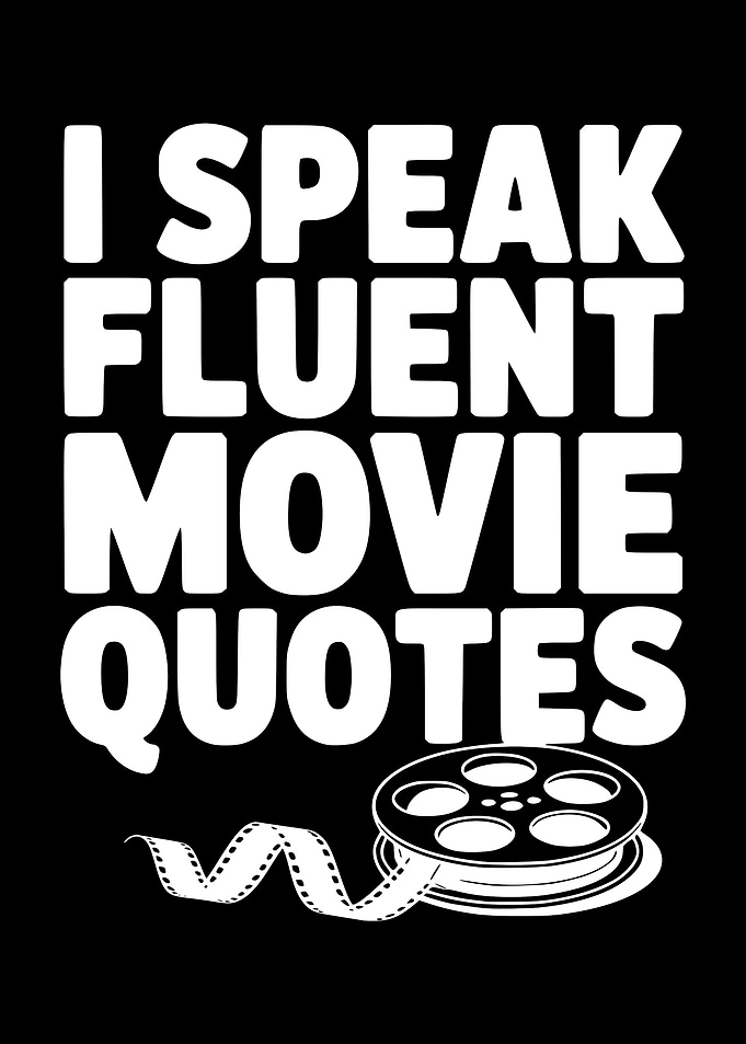 I Speak Fluent Movie Quotes