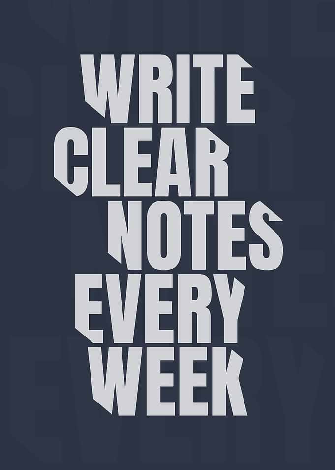 Write Clear Notes Every Week Motivational