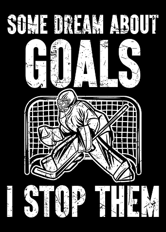 Hockey Goalie: I Stop Goals