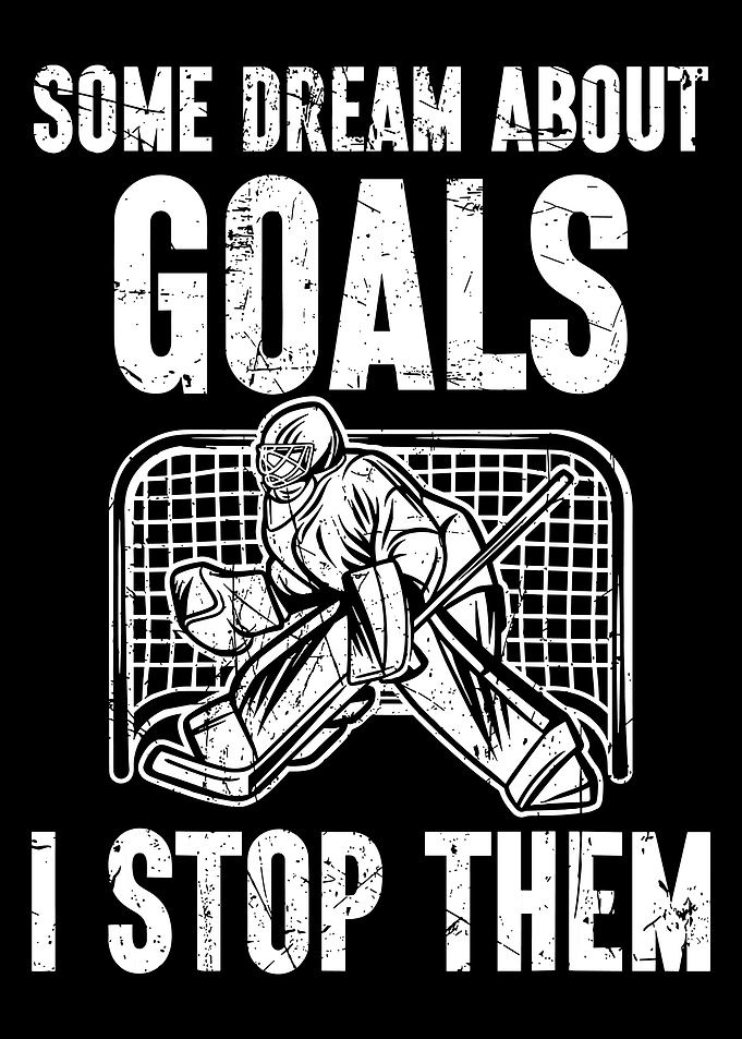 Hockey Goalie: I Stop Goals