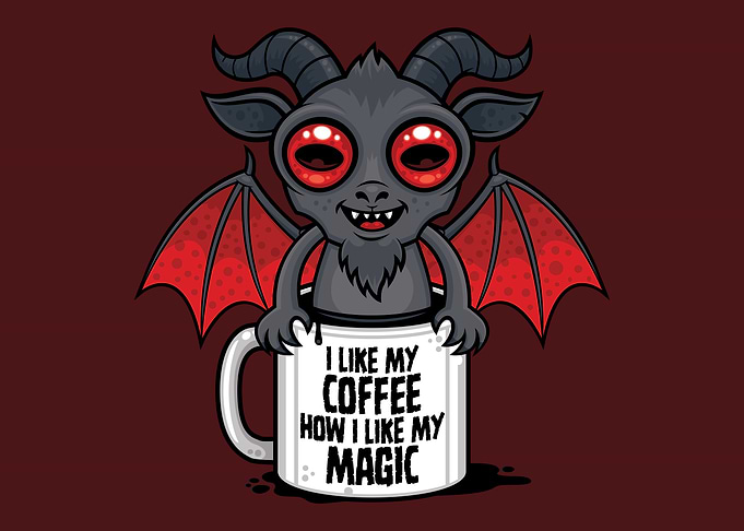 I Like My Coffee How I Like My Magic